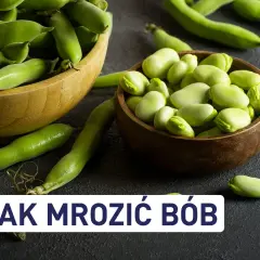 Czy można mrozić bób? Oto co musisz wiedzieć przed zamrożeniem
